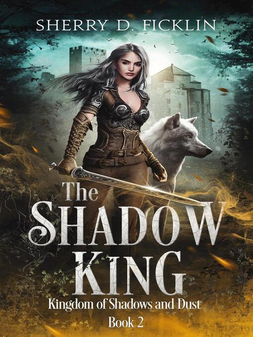 Title details for The Shadow King by Sherry D. Ficklin - Available